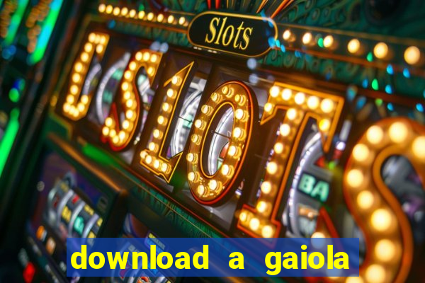 download a gaiola das loucas (1996 dublado)